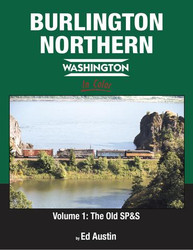 Morning Sun Books 1690 Burlington Northern Washington In Color Volume 1: The Old SP&S