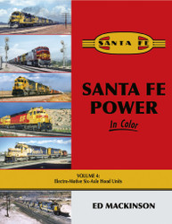 Morning Sun Books 1716 Santa Fe Power In Color Volume 4: Electro-Motive Six-Axle Hood Units