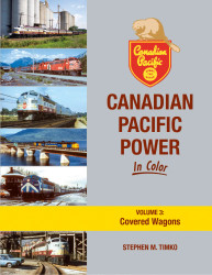 Morning Sun Books 1754 Canadian Pacific Power In Color Volume 3: Covered Wagons