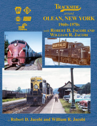 Morning Sun Books 1779 Trackside around Olean, New York 1960s-1970s with Robert D. Jacobi and William R. Jacobi