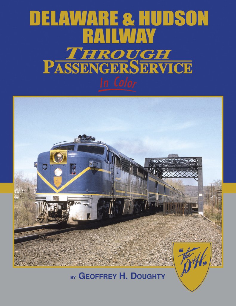 Morning Sun Books 1677 Delaware & Hudson Railway Through Passenger Service in Color