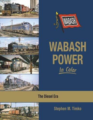 Morning Sun Books 1669 Wabash Power In Color The Diesel Era