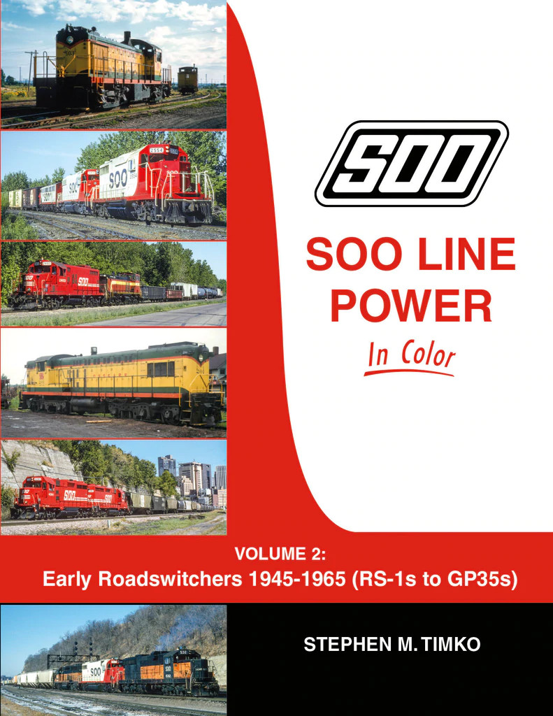 Morning Sun Books 1744 Soo Line Power In Color Volume 2: Early Roadswitchers 1945-1965 ‘RS-1s to GP35s’