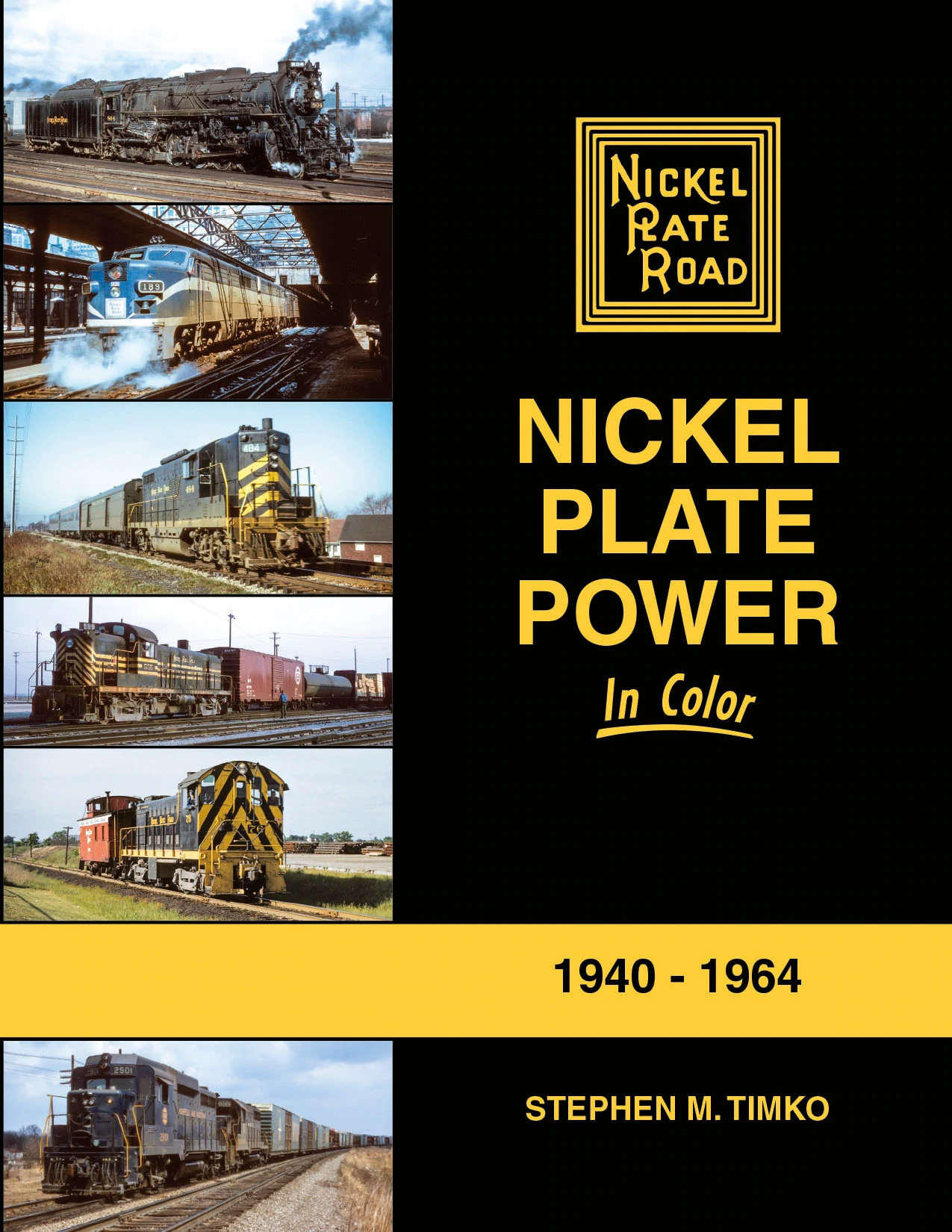 Morning Sun Books 1747 Nickel Plate Power In Color 1940-1964