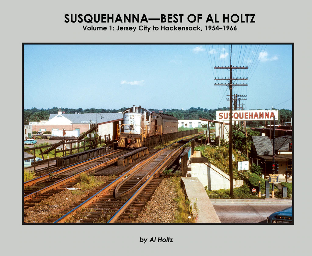 Morning Sun Books 791X Susquehanna - Best of Al Holtz Volume 1: Jersey City to Hackensack 1954-1966 Softcover