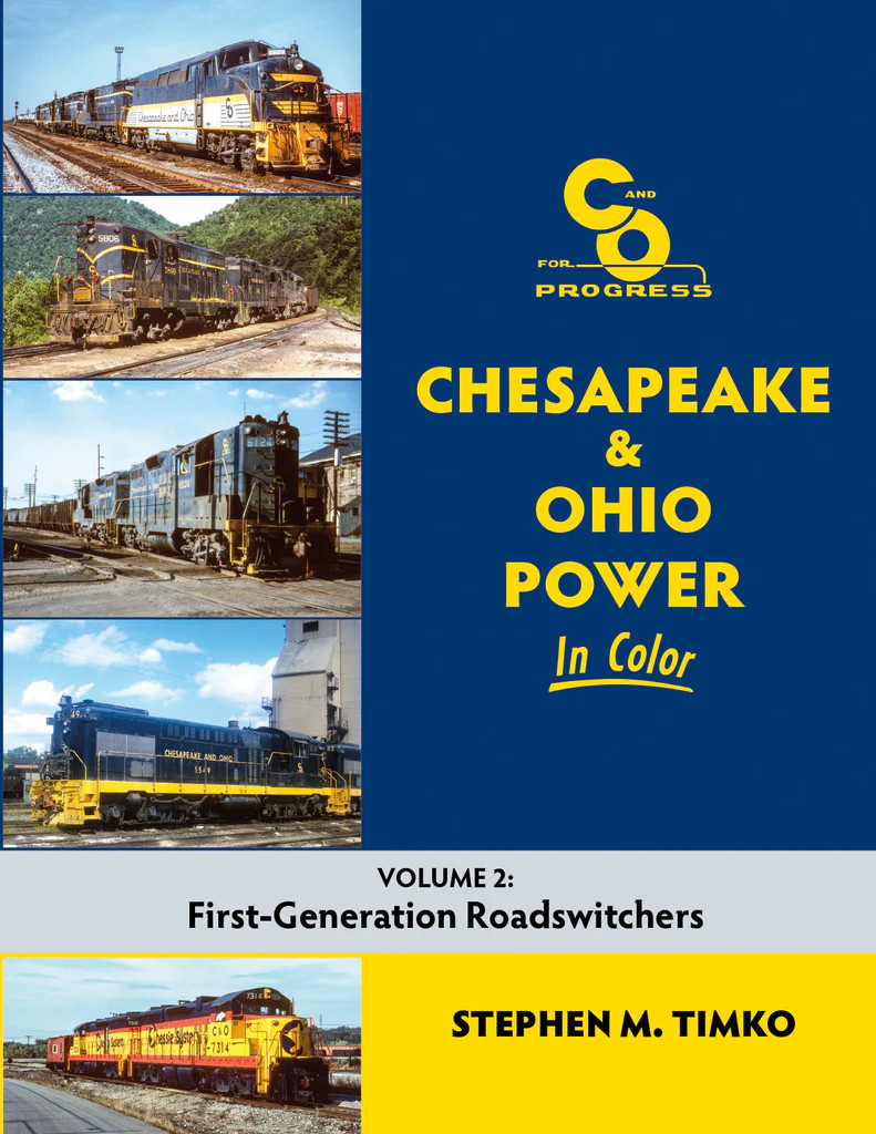 Morning Sun Books 1750 Chesapeake & Ohio Power In Color Volume 2: First-Generation Roadswitchers