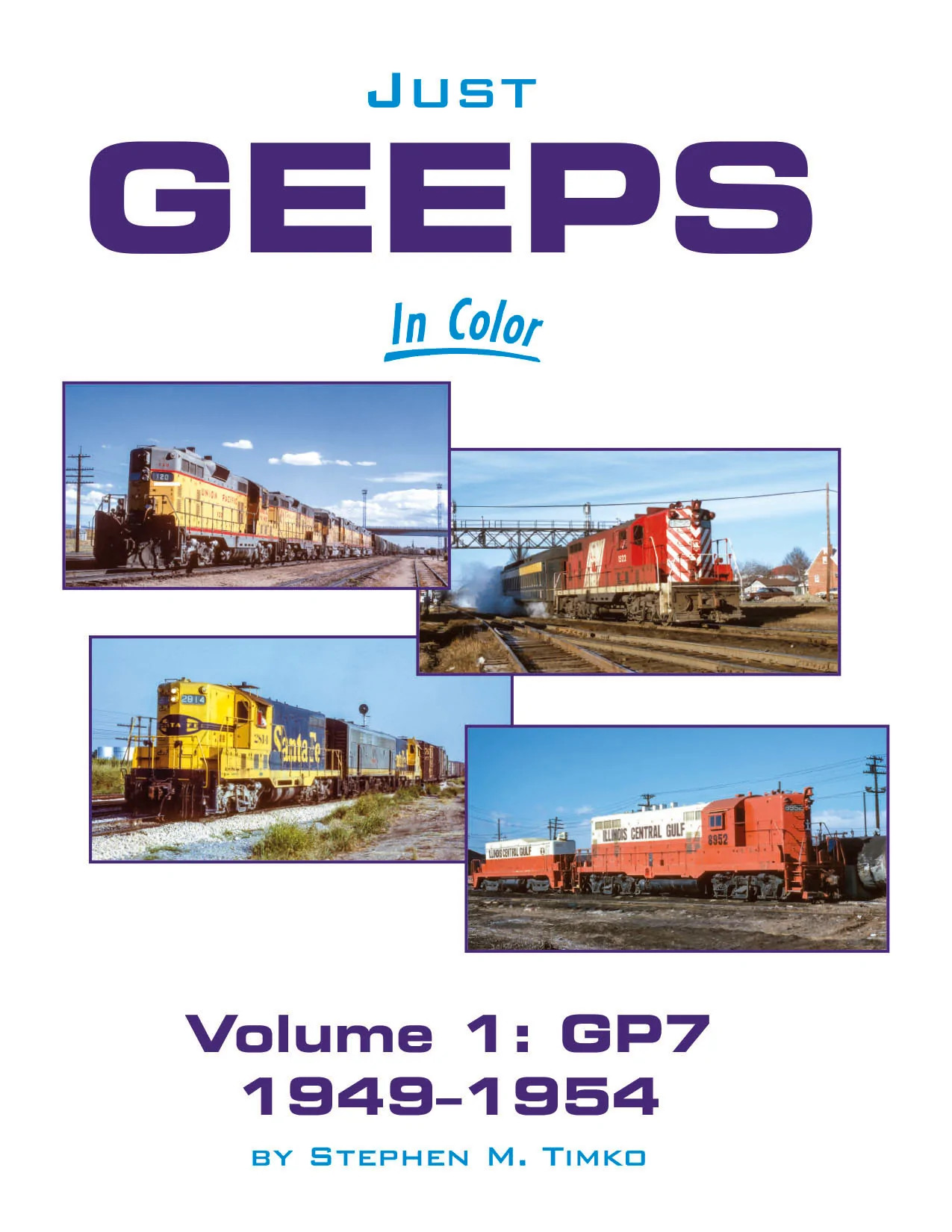 Morning Sun Books 1759 Just Geeps In Color Volume 1: GP7 1949-1954