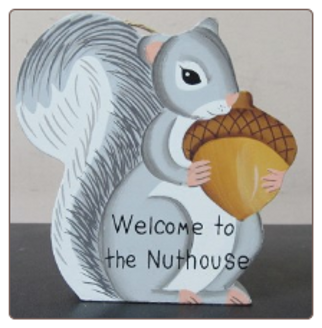 Welcome to the Nut House Squirrel Ornament