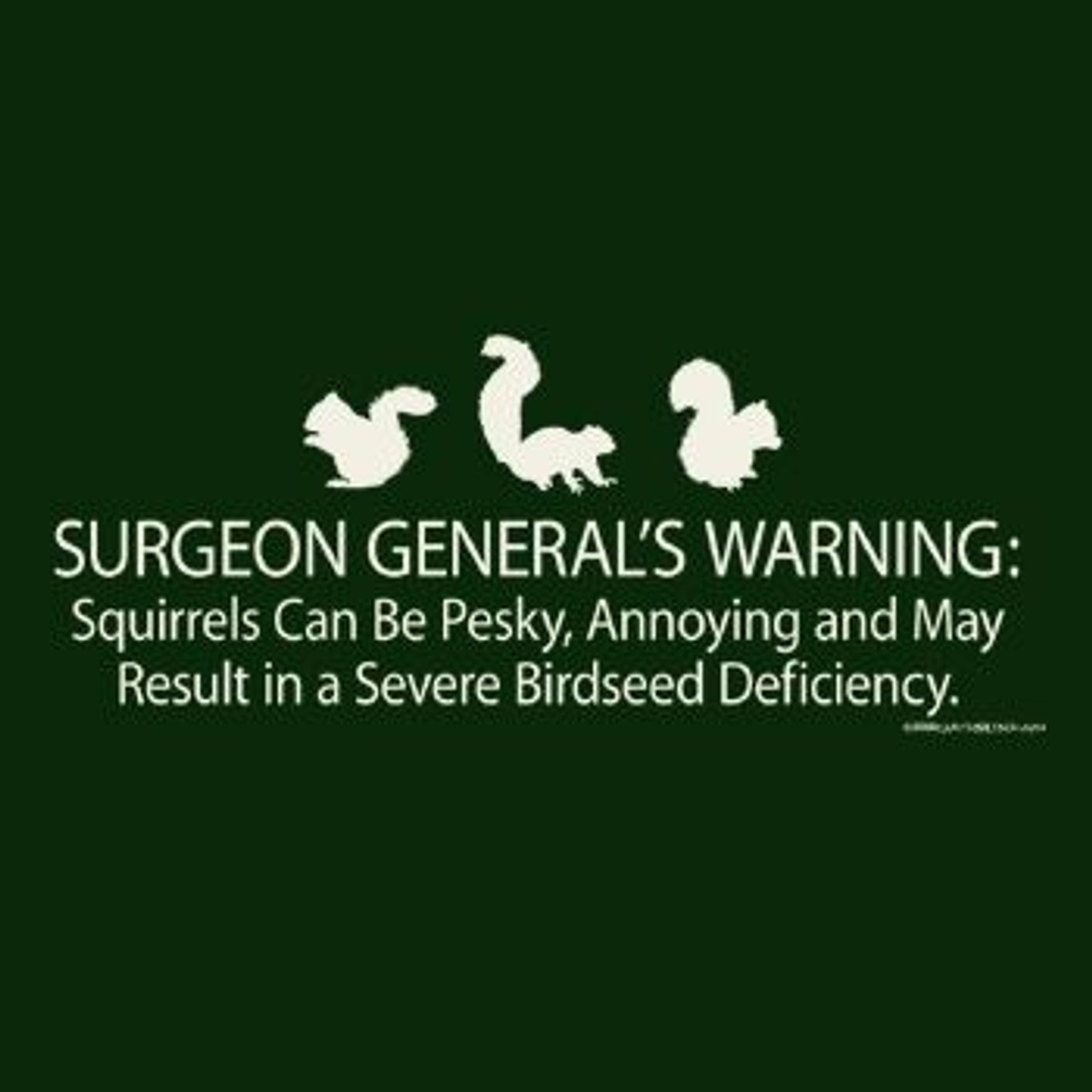 Surgeon General's Warning Squirrel T Shirt