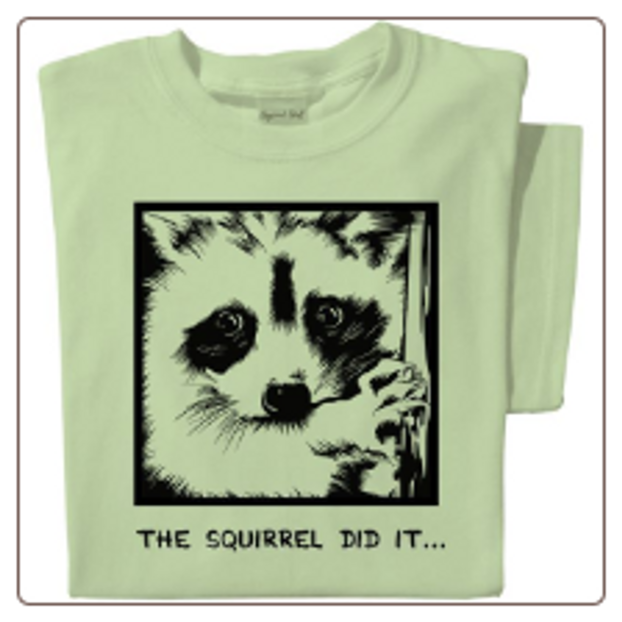 The Squirrel Did It... Funny Raccoon T-shirt