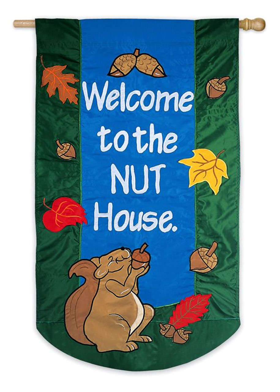 Welcome to the Nut House Flag Applique Flag