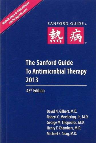 The Sanford Guide to Antimicrobial Therapy 2013