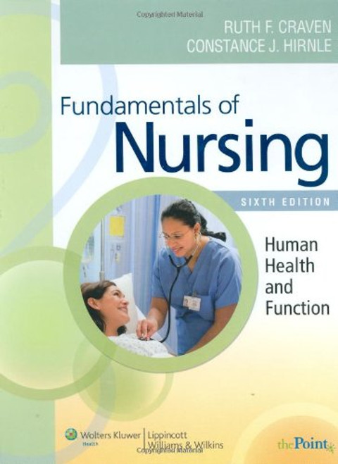 Fundamentals of Nursing: Human Health and Function (Craven, Fundamentals of Nursing: Human Health and Function)