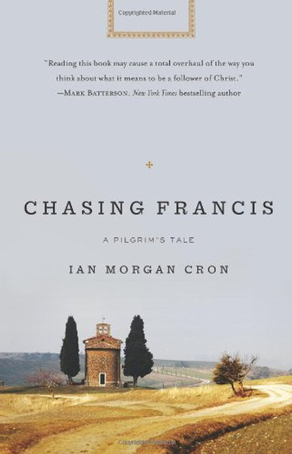 Chasing Francis: A Pilgrims Tale