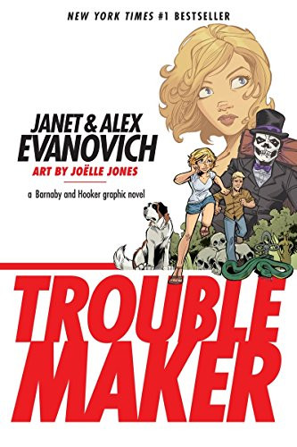 Troublemaker: A Barnaby and Hooker Graphic Novel (Troublemaker Troublemaker)
