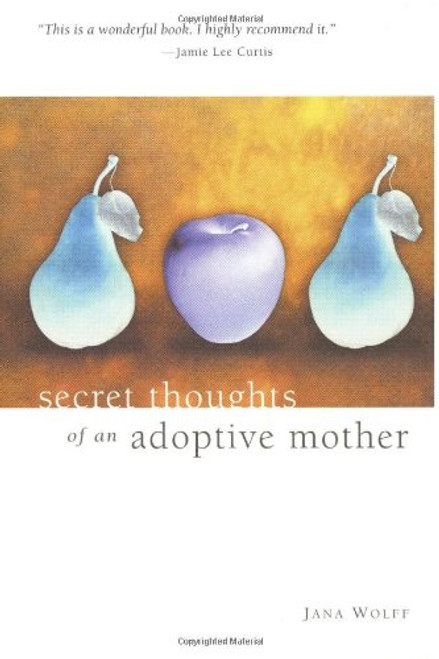 Secret Thoughts of an Adoptive Mother