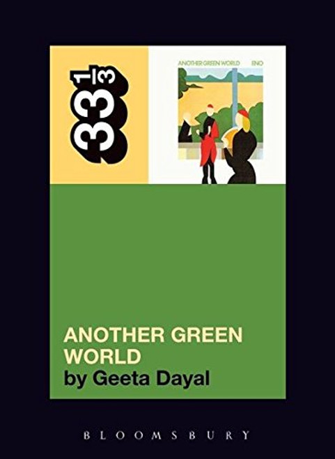 Brian Eno's Another Green World (33 1/3 series)