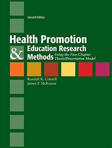 Health Promotion  &  Education Research Methods: Using the Five Chapter Thesis/ Dissertation Model