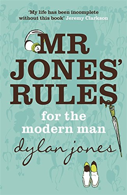 MR.Jones' Rules for the Modern Man