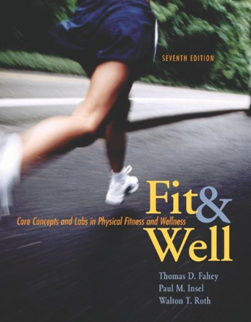 Fit & Well: Core Concepts and Labs in Physical Fitness and Wellness with Online Learning Center Bind-in Card and Daily Fitness and Nutrition Journal