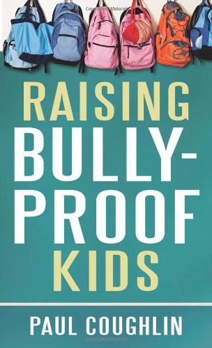 Raising Bully-Proof Kids