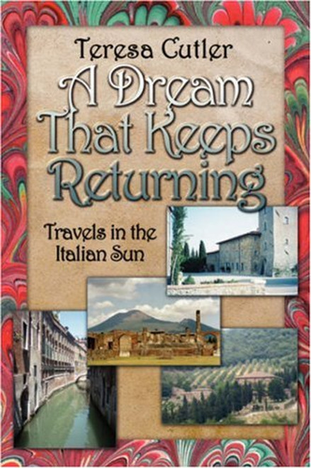 A Dream That Keeps Returning: Travels in the Italian Sun