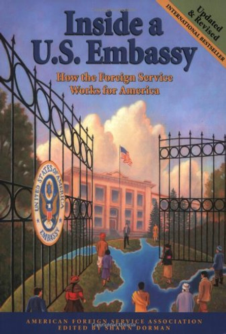 Inside a U.S. Embassy: How the Foreign Service Works for America