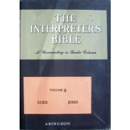 008: The Interpreter's Bible, Vol. 8: Luke, John
