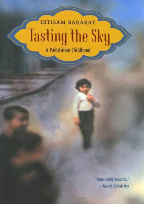 Tasting the Sky: A Palestinian Childhood