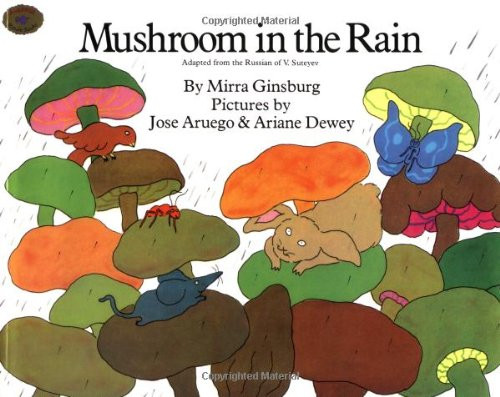 Mushroom in the Rain: Adapted from the Russian of V. Suteyev (Rise and Shine)