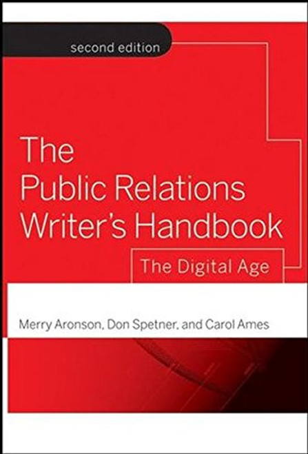 The Public Relations Writer's Handbook: The Digital Age