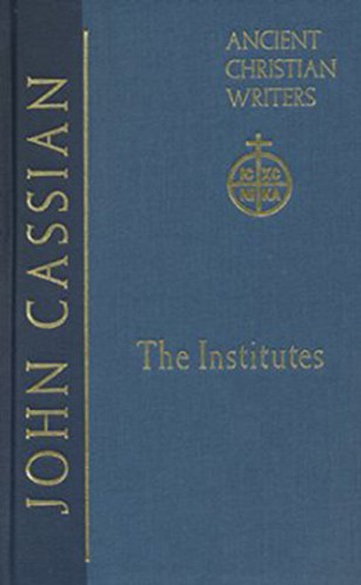 The Institutes, translated and annotated by Boniface Ramsey The Institutes, translated and annotated by Boniface Ramsey