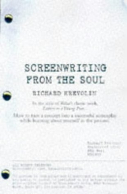 Screenwriting From the Soul: Letters to an Aspiring Screenwriter