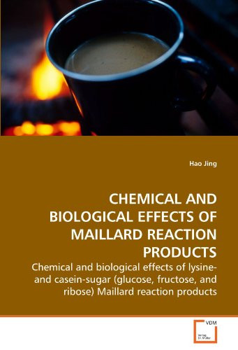 CHEMICAL AND BIOLOGICAL EFFECTS OF MAILLARD REACTION PRODUCTS: Chemical and biological effects of lysine- and casein-sugar (glucose, fructose, and ribose) Maillard reaction products