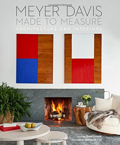 Made to Measure: MEYER DAVIS, ARCHITECTURE AND INTERIORS