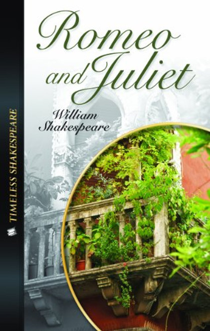 Romeo and Juliet (Timeless Classics) (Timeless Shakespeare)