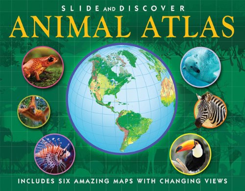 Slide and Discover: Animal Atlas