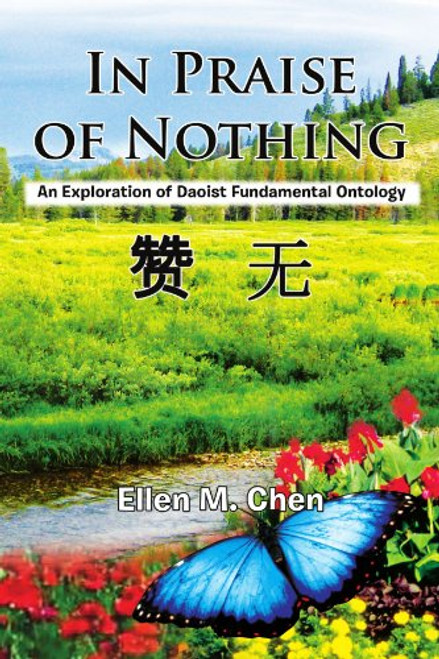 In Praise of Nothing: An Exploration of Daoist Fundamental Ontology