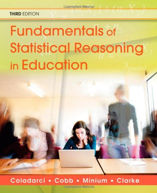 Fundamentals of Statistical Reasoning in Education Fundamentals of Statistical Reasoning in Education