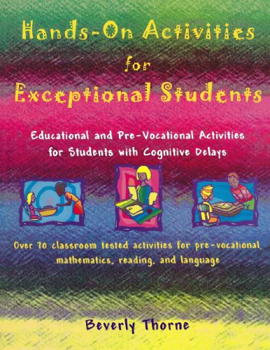 Hands-On Activities for Exceptional Students: Educational and Pre-Vocational Activities for Students with Cognitive Delays