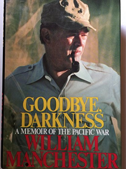 Goodbye, darkness: A memoir of the Pacific War