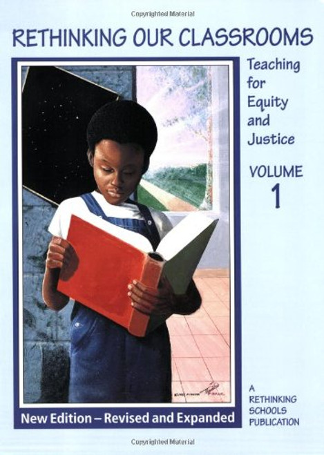 Rethinking Our Classrooms Vol 1 - Revised Edition