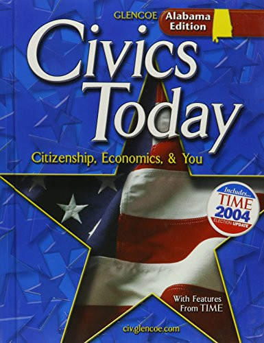 Civics Today: Citizenship, Economics, & You; Alabama Edition