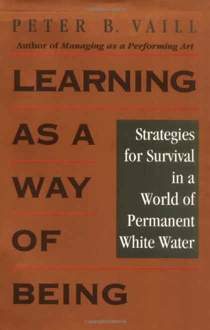 Learning as a Way of Being: Strategies for Survival in a World of Permanent White Water