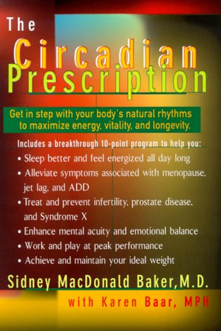 The Circadian Prescription: Get in Step with Your Body's Natural Rhythms
