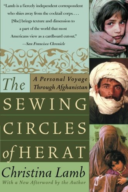 The Sewing Circles of Herat: A Personal Voyage Through Afghanistan
