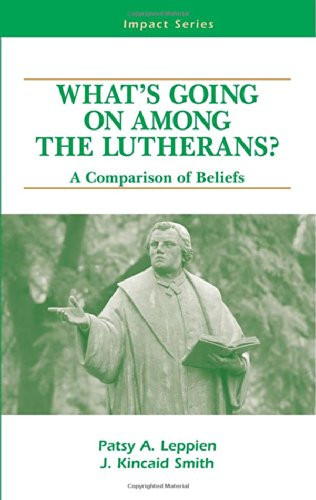 What's Going On Among Lutherans?: A Comparison of Beliefs (Impact Series)