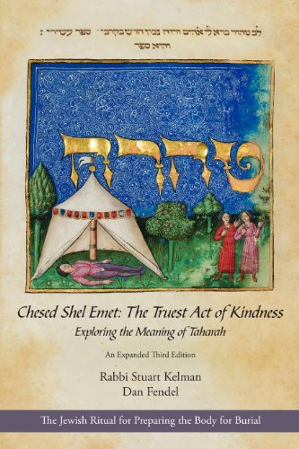 Chesed Shel Emet: The Truest Act of Kindness, Exploring the Meaning of Taharah