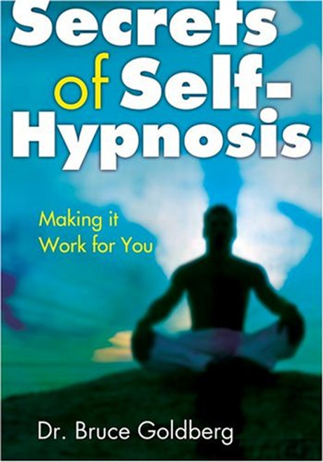 Secrets of Self-Hypnosis: Making It Work for You