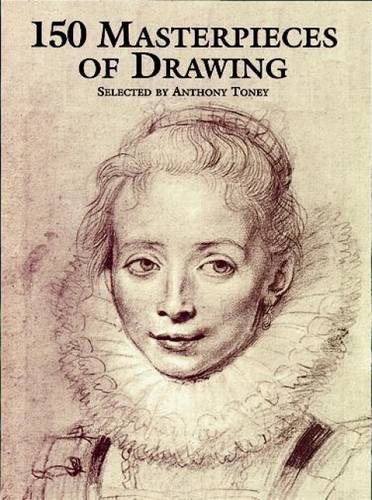 150 Masterpieces of Drawing (Dover Fine Art, History of Art)